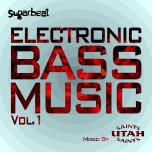 Electronic Bass Music Vol 1