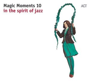 Magic Moments 10 In The Spirit Of Jazz