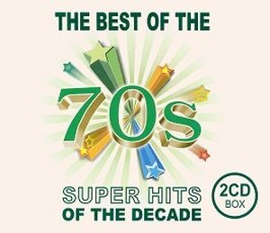 The Best of the 70's: Super Hits of the Decade