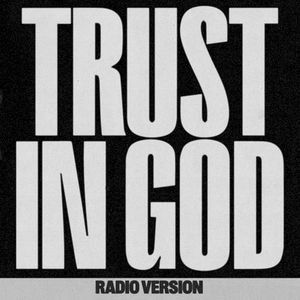 Trust In God (Radio Version) (Single)