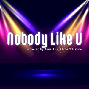 Nobody Like U (Single)