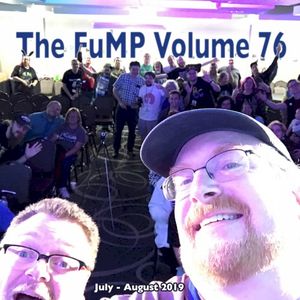 The FuMP, Vol. 76: July - August 2019