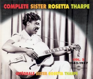 Intégrale Sister Rosetta Tharpe, Vol. 2 : 1943–1947