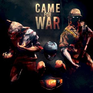 Came for War (Single)