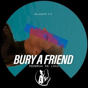 Bury a Friend (Single)