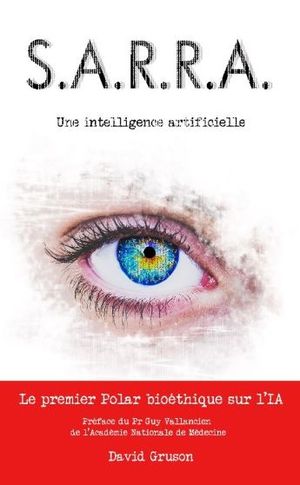 S.A.R.R.A. tome 1 : Une intelligence artificielle