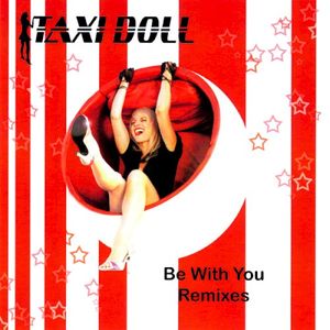 Be With You (Remixes) (Single)