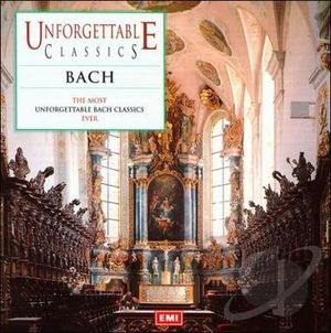 Unforgettable Classics: Bach