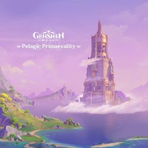 Genshin Impact - Pelagic Primaevality (Original Game Soundtrack) (OST)