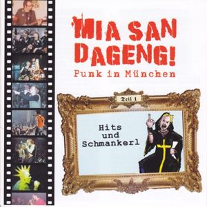 Mia san dageng! Punk in München, Teil 1: Hits und Schmankerl