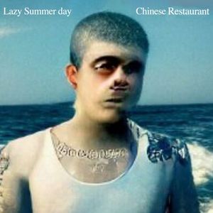 Lazy Summer Day / Chinese Restaurant (Single)