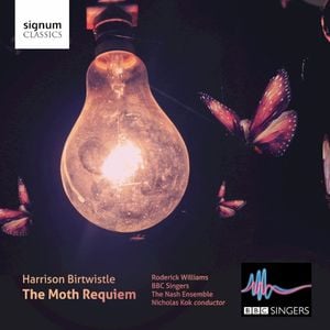 Harrison Birtwistle: The Moth Requiem