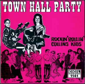 Town Hall Party: Rockin' Rollin' Collins Kids