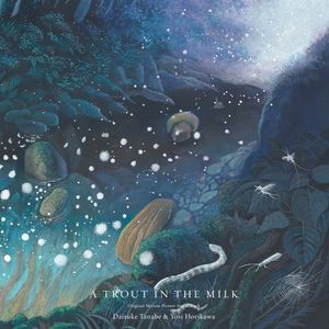 A TROUT IN THE MILK Original Motion Picture SoundTrack (OST)