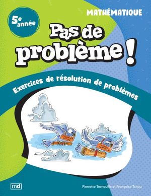 Pas de problème ! - Mathématique, 5e année