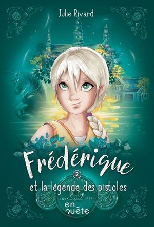 Frédérique. Vol. 2. Frédérique et la légende des pistoles