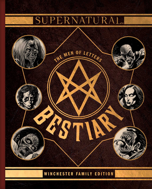 Supernatural : The Men of Letters Bestiary