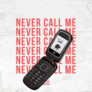 Never Call Me (Single)