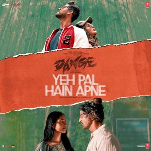 Yeh Pal Hain Apne (From “Dange”) (Single)