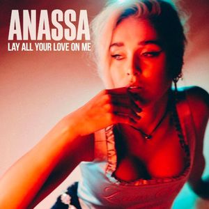 Lay All Your Love on Me (Single)