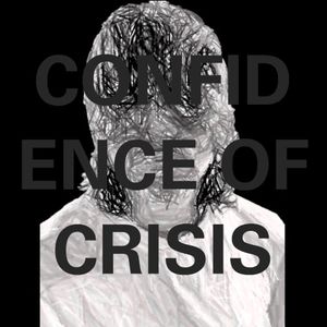 Confidence of Crisis