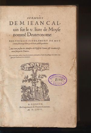 Sermons de M. Jean Calvin sur le V. livre de Moyse nommé Deutéronome