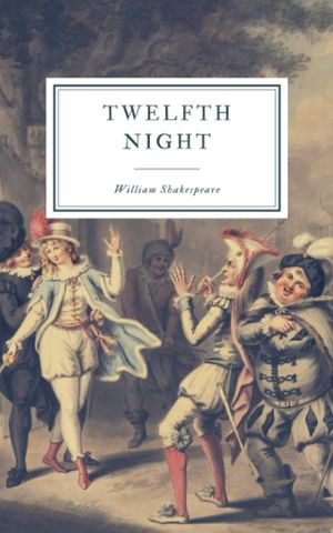 Twelfth Night; or What You Will