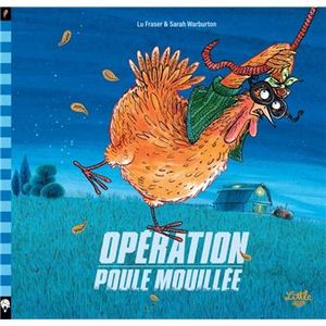 Opération poule mouillée