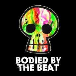 • BODIED BY THE BEAT •