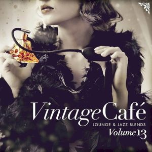 Vintage Café: Lounge and Jazz Blends (Special Selection), Vol. 13