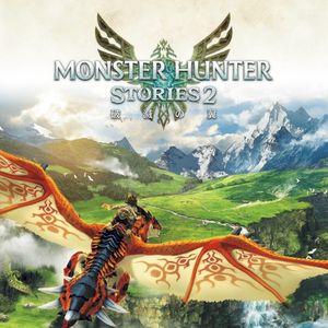 Monster Hunter Stories 2: Wings of Ruin Original Soundtrack (OST)