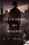 Le Charme des Magpie, tome 1