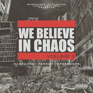 We Believe in Chaos, Vol.3