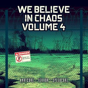 We Believe in Chaos, Vol.4