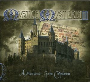 Mystica Mysteria III: A Medieval + Gothic Compilation