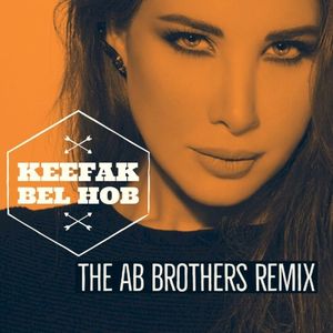Keefak Bel Hob (The AB Brothers remix)
