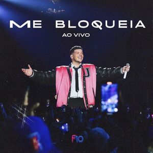 Me Bloqueia (Ao Vivo) (Single)