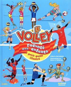 Le volley raconté aux enfants : petit guide illustré