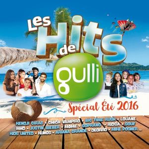 Les Hits de Gulli : Spécial été 2016