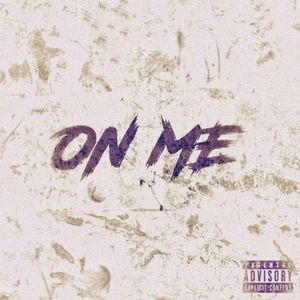 On Me (Single)