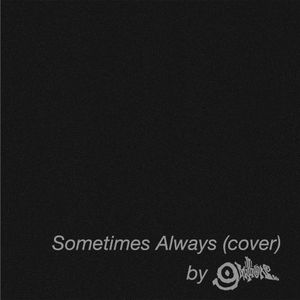 Sometimes Always (Single)