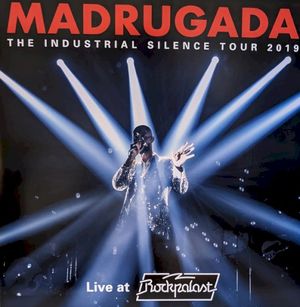The Industrial Silence Tour 2019 (Live at Rockpalast) (Live)