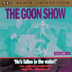 The Goon Show, Volume 11: “He's Fallen in the Water”