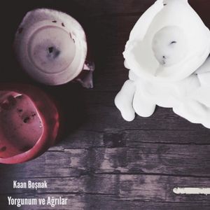 Yorgunum Ve Ağrılar (Single)