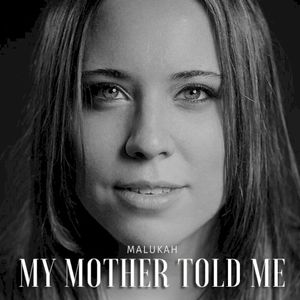 My Mother Told Me (Single)