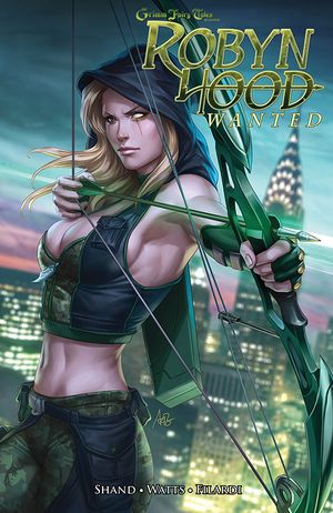 Grimm Fairy Tales : Robyn Hood Wanted