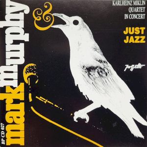 Mark Murphy & Karlheinz Miklin Quartet in Concert - Just Jazz (Live)