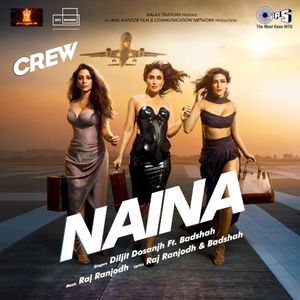 Naina (From “Crew”) (OST)