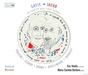 Un sourire pour cent larmes - Max Jacob et Érik Satie