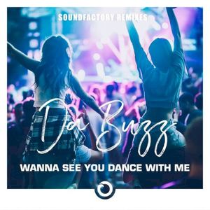 Wanna See You Dance With Me (Soundfactory Remixes) (Single)